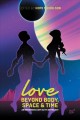 Love beyond body, space, and time : an indigenous LGBT sci-fi anthology  Cover Image