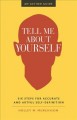Tell me about yourself : six steps for accurate and artful self-definition : an action guide  Cover Image