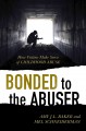 Bonded to the abuser : how victims make sense of childhood abuse  Cover Image