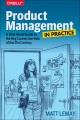 Product management in practice : a real-world guide to the key connective role of the 21st century  Cover Image