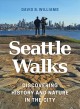 Go to record Seattle walks : discovering history and nature in the city