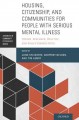 Housing, citizenship, and communities for people with serious mental illness : theory, research, practice, and policy perspectives  Cover Image