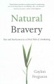 Natural bravery : fear and fearlessness as a direct path of awakening  Cover Image