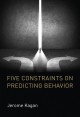 Five constraints on predicting behavior  Cover Image
