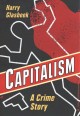 Go to record Capitalism : a crime story