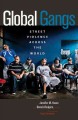 Global gangs : street violence across the world  Cover Image