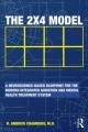 The 2 x 4 model : a neuroscience-based blueprint for the modern integrated addiction and mental health treatment system  Cover Image