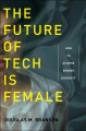 The future of tech is female : how to achieve gender diversity  Cover Image