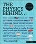 Go to record The physics behind-- : discover the physics of everyday life