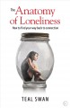 The anatomy of loneliness : how to find your way back to connection  Cover Image