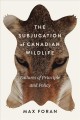 The subjugation of Canadian wildlife : failures of principle and policy  Cover Image