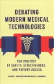 Go to record Debating modern medical technologies : the politics of saf...