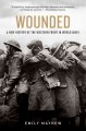 Go to record Wounded : a new history of the western front in world war I