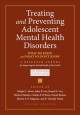 Treating and preventing adolescent mental health disorders : what we know and what we don't know : a research agenda for improving the mental health of our youth  Cover Image