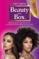 Beauty in a box : detangling the roots of Canada's black beauty culture  Cover Image