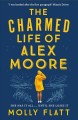 The charmed life of Alex Moore  Cover Image