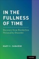 Go to record In the fullness of time : recovery from borderline persona...