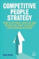 Go to record Competitive people strategy : how to attract, develop and ...