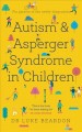Go to record Autism and Asperger syndrome in children : for parents of ...