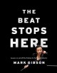 The beat stops here : lessons on and off the podium for today's conductor  Cover Image