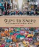 Ours to share : coexisting in a crowded world  Cover Image