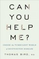 Can you help me? : inside the turbulent world of Huntington disease  Cover Image