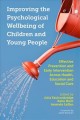 Improving the psychological wellbeing of children and young people : effective prevention and early intervention across health, education and social care  Cover Image