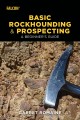 Basic rockhounding and prospecting : a beginner's guide  Cover Image