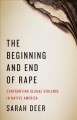 The beginning and end of rape : confronting sexual violence in Native America  Cover Image