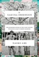 Go to record The sakura obsession : the incredible story of the plant h...