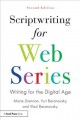 Go to record Scriptwriting for web series : writing for the digital age