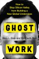 Ghost work : how to stop Silicon Valley from building a new global underclass  Cover Image
