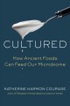 Cultured : How Traditional Foods Feed Our Microbiome  Cover Image