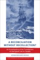 Go to record A reconciliation without recollection? : an investigation ...