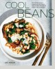Go to record Cool beans : the ultimate guide to cooking with the world'...