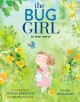 The bug girl : a true story  Cover Image