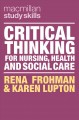 Critical thinking for nursing, health and social care  Cover Image