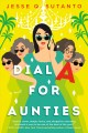 Dial A for Aunties : a novel  Cover Image