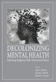 Go to record Decolonizing mental health : embracing Indigenous multi-di...