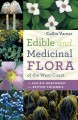 Edible and medicinal flora of the West Coast : the Pacific Northwest and British Columbia  Cover Image