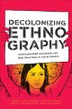 Decolonizing ethnography : undocumented immigrants and new directions in social science  Cover Image