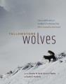 Yellowstone wolves : science and discovery in the world's first national park  Cover Image