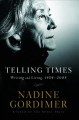 Go to record Telling times : writing and living, 1954-2008
