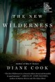 The new wilderness : a novel  Cover Image