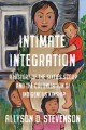 Go to record Intimate integration : a history of the Sixties Scoop and ...