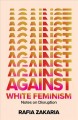 Against white feminism : notes on disruption  Cover Image