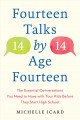 Fourteen (talks) by (age) fourteen : the essential conversations you need to have with your kids before they start high school - and how (best) to have them  Cover Image