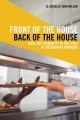 Front of the house, back of the house : race and inequality in the lives of restaurant workers  Cover Image