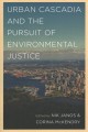 Go to record Urban Cascadia and the pursuit of environmental justice