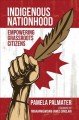 Indigenous nationhood : empowering grassroots citizens  Cover Image